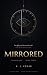 MIRRORED: A Dark Masked Sta...