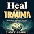 Heal from Trauma: Reclaim S...