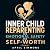 Inner Child Reparenting for...