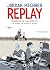 Replay – Memórias De Uma Fa...
