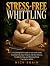 Stress-Free Whittling: A Vi...