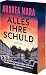 Alles ihre Schuld