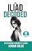 The Iliad Decoded: The Keys...