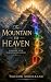 The Mountain to Heaven by Teodor Ardeleanu