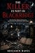 THE KILLER IS NOT IN BLACKR...