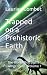 Trapped on a Prehistoric Ea...
