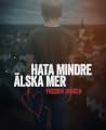 Hata mindre, älska mer Hata mindre, älska mer