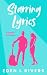 Starring Lyrics by Eden L. Rivers Starring Lyrics by Eden L. Rivers