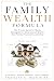 The Family Wealth Formula: ...