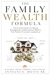 The Family Wealth Formula by Anthane C. Richie Sr.