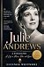 Julie Andrews: A Biography:...