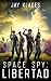 Space Spy by Jay Klages Space Spy by Jay Klages