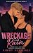 Wreckage and Rain by Kimmy Kummings Wreckage and Rain by Kimmy Kummings