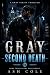 GRAY: Second Death: A Gray ...