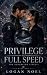 Privilege at Full Speed: Th...
