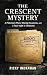 The Crescent Mystery: A Plu...