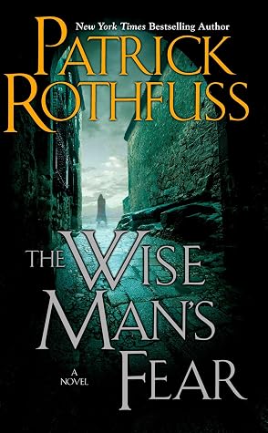 The Wise Man's Fear (The Kingkiller Chronicle, #2)