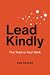 Lead Kindly: The Team is Yo...