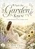 What the Garden Knew by Willow Grace