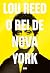 Lou Reed: O Rei De Nova York