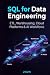 SQL for Data Engineering: ETL, Warehousing, Cloud Platforms & AI Workflows