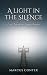 A Light in the Silence: Lov...