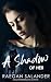 A Shadow of Her: Faelynn & ...