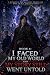 I Faced My Old World and My...