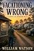 Vacationing Wrong: Kathy an...