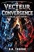 LE VECTEUR DE CONVERGENCE: ...