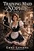 Training Maid Sophie Part T...