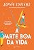 A Parte Boa Da Vida