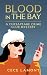 Blood in the Bay : A Chesap...