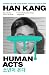 Human Acts by Han Kang