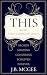 THIS: The Complete Series
