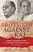 Brothers Against the Raj by Leonard A. Gordon