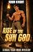 Rise of the Sun God: A Make...
