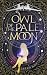 Owl of the Pale Moon (House...