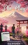 Pho Play: A vacat...