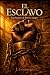 El Esclavo - Una historia d...