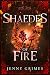 Shaedes of Fire: A Dark Fae...