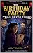 The Birthday Party that Never Ended by CIN Entertainment