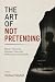 The Art of Not Pretending: ...