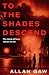 To the Shades Descend (Dr Jack Cuthbert Mysteries, #3)