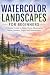 Watercolor Landscapes for B...