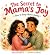 The Secret to Mama's Joy by Paromita De