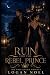 Ruin for the Rebel Prince by Logan Noel