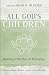 All God's Children by Dean G. Blevins