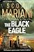 The Black Eagle: the final gripping instalment in the Will Bowman series from the million-copy bestselling author of the Ben Hope series