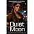 Quiet Moon: A Found Family ...
